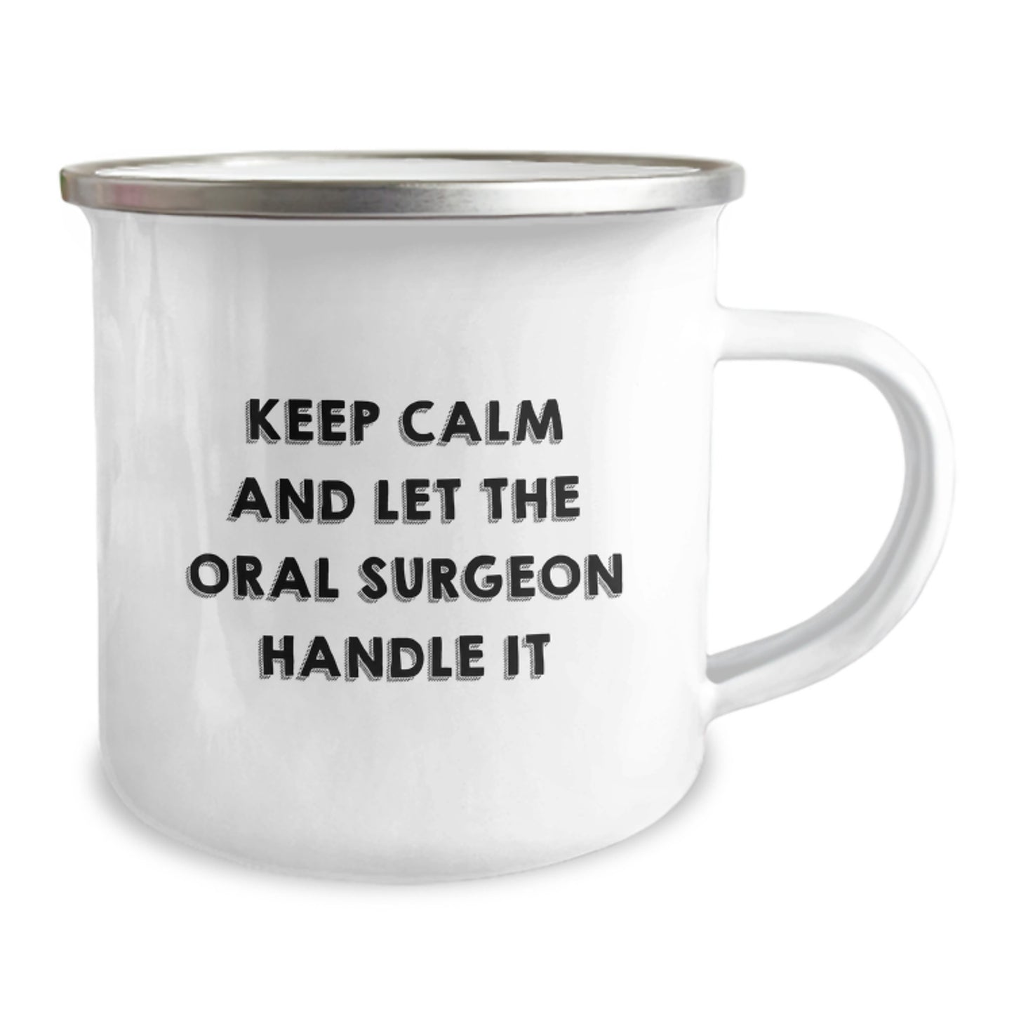 Funny Oral Surgeon Gifts from Friends - 'Keep Calm And Let The Oral Surgeon Handle It' Graduation Camping Mug for Oral Surgeon Men, Women, Coworkers, Family - Image 2