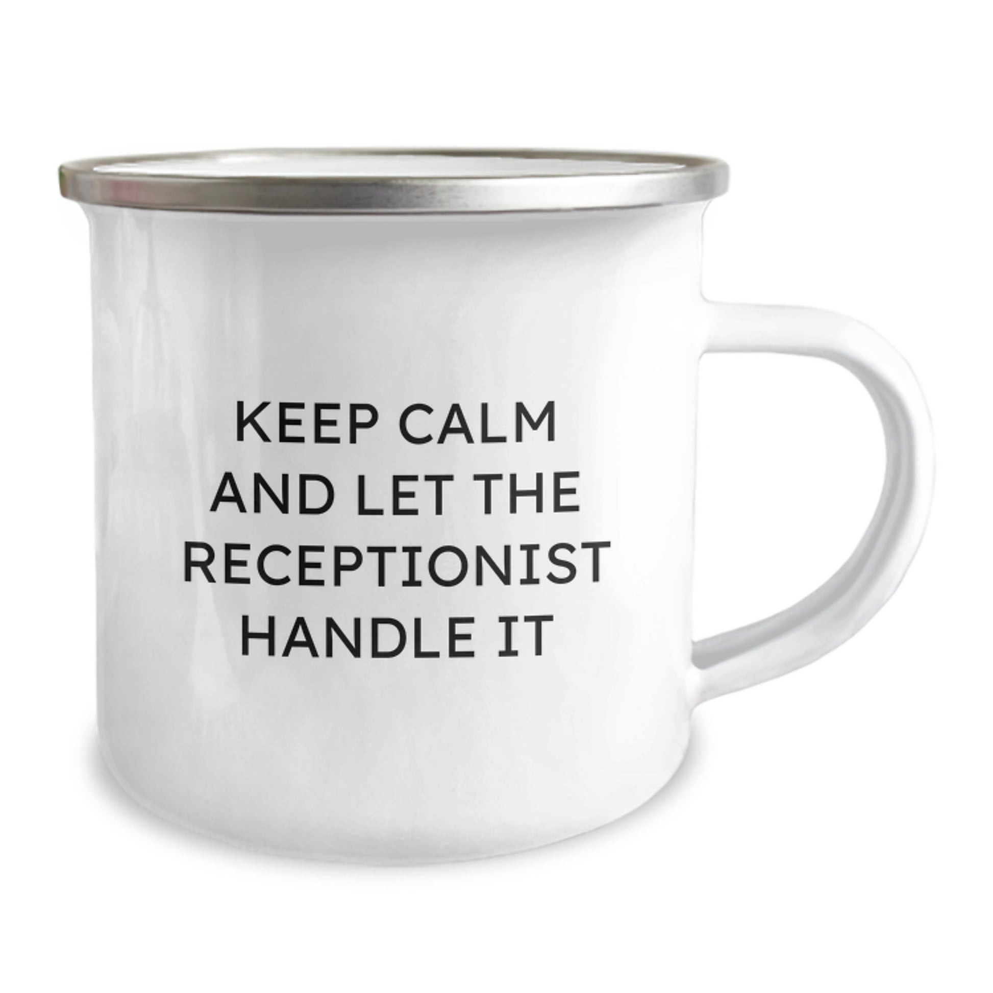 Funny Keep Calm And Let The Receptionist Handle It Graduation Gifts from Friends to Receptionist, 12 oz Camping Mug - Image 2
