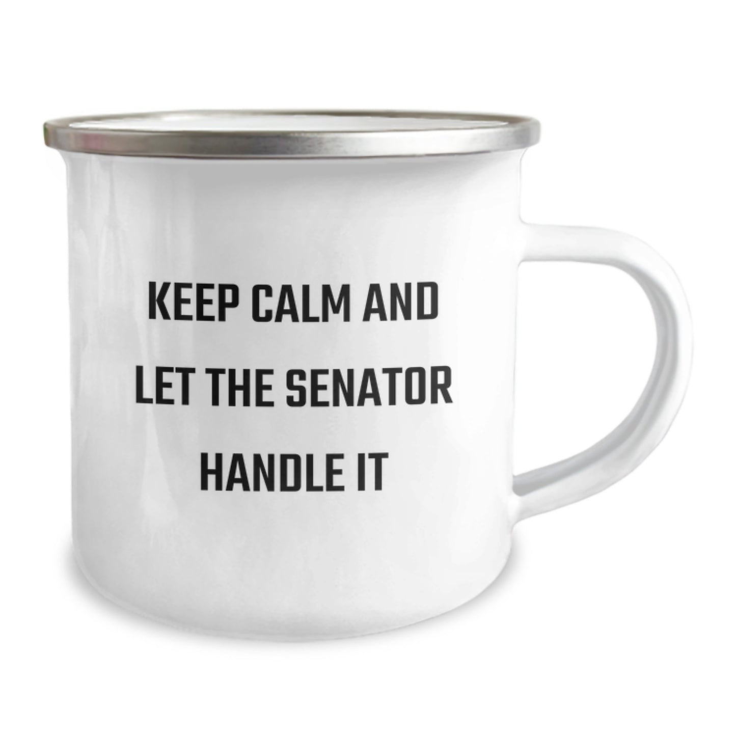 Funny Senator Camping Mug, Gifts from Friends for Senator, 'Keep Calm and Let the Senator Handle It', 12 oz Stainless Steel with Enamel Finish, Perfect Graduation Unique Gifts - Image 2
