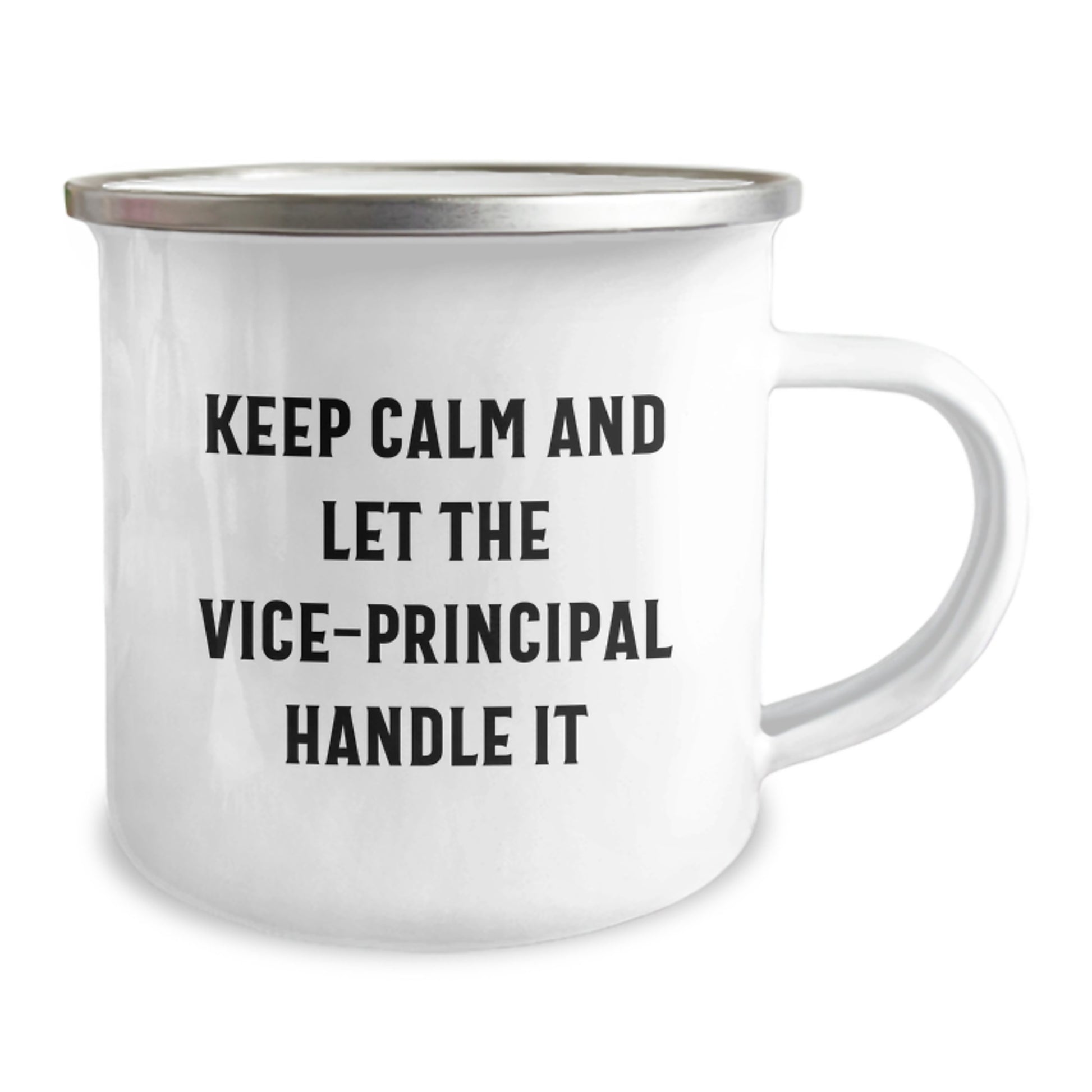 Funny Vice-principal Camping Mug, Gifts from Friends to Vice-principal, Keep Calm And Let The Vice-principal Handle It, Graduation Unique Gifts - Image 2
