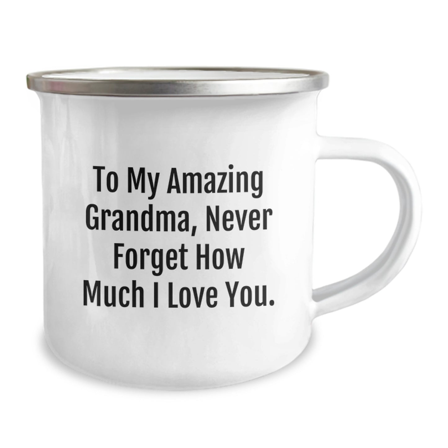 Funny Grandma Camping Mug, To My Amazing Grandma, Never Forget How Much I Love You. - Gifts from Grandma to Birthday Grandma, 12 oz Stainless Steel with Enamel Finish - Image 2