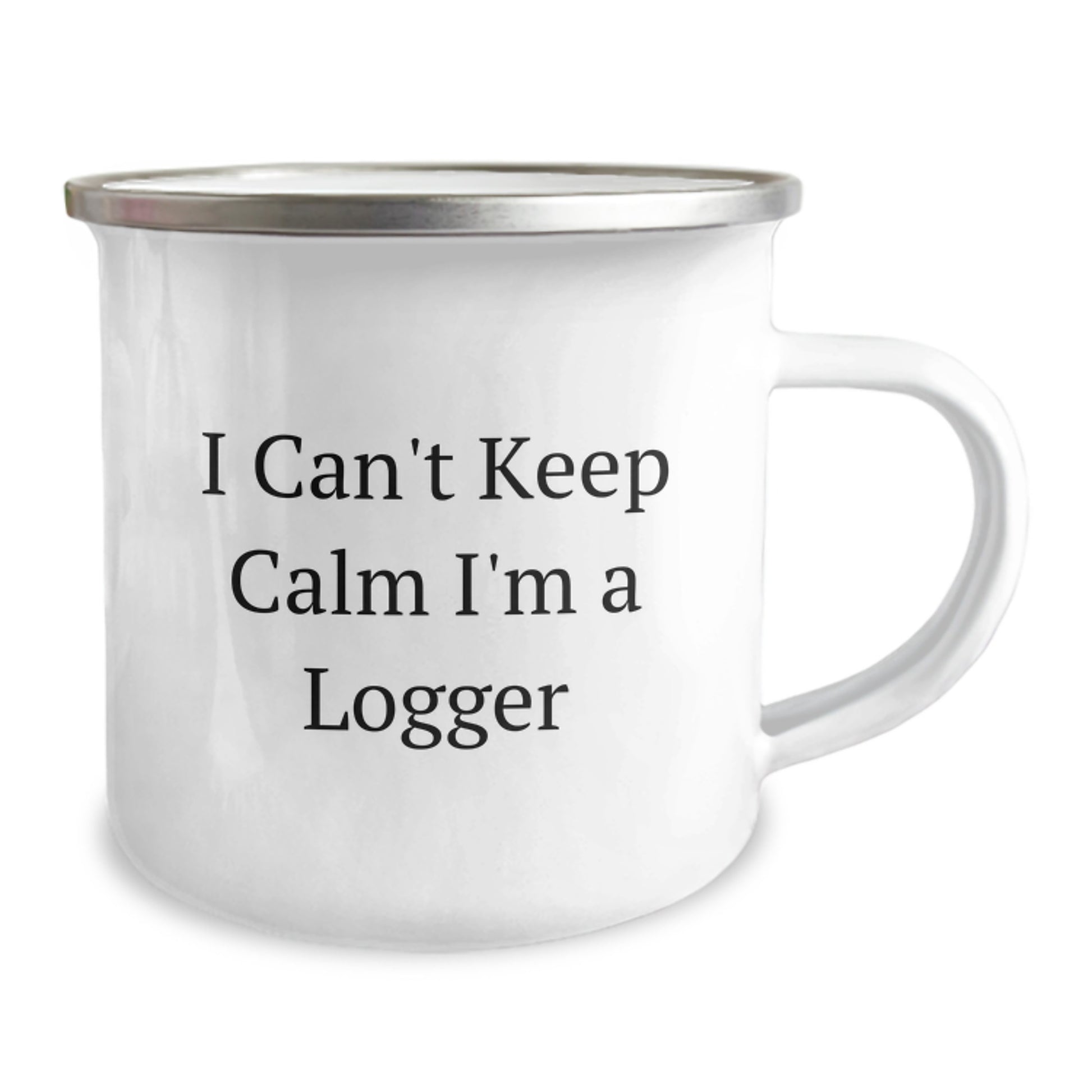 Logger Gifts from Friends - Funny Camping Mug for Graduation - 'I Can't Keep Calm I'm A Logger' - 12 oz Stainless Steel with Enamel Finish - Image 2