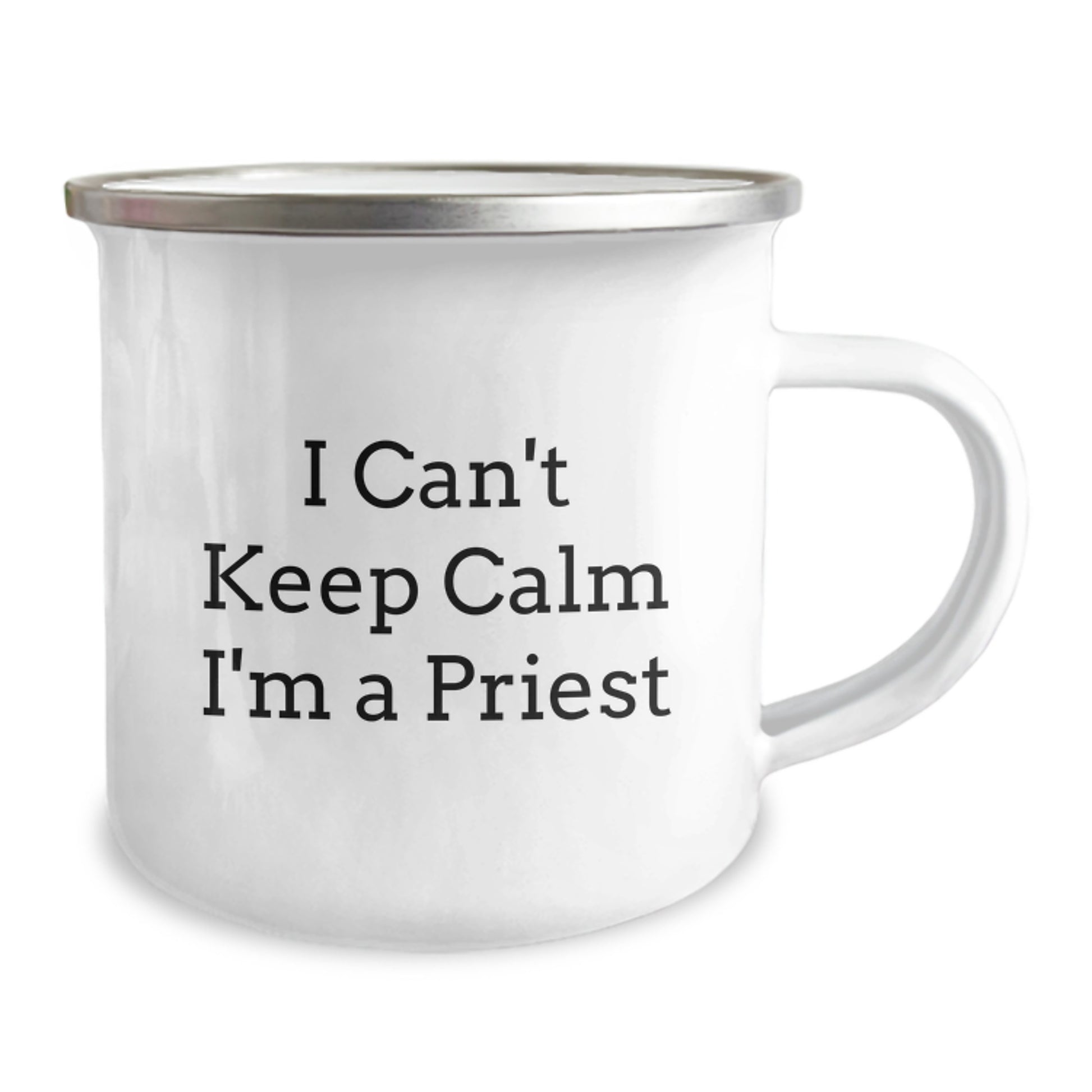 Funny Priest Gifts for Graduation - I Can't Keep Calm I'm A Priest Camping Mug, 12 oz Stainless Steel with Enamel Finish - Image 2