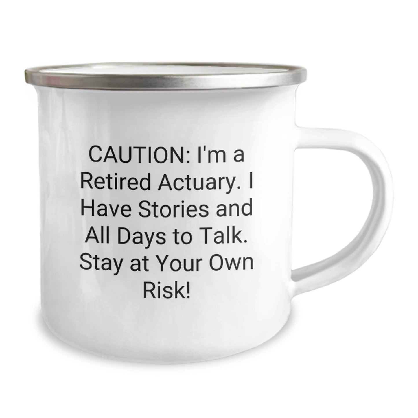 Funny Actuary Gifts from Men to Friends - Caution: I'm A Retired Actuary. I Have Stories And All Days To Talk. Stay At Your Own Risk! - Birthday Unique Gifts for Actuary - Image 2