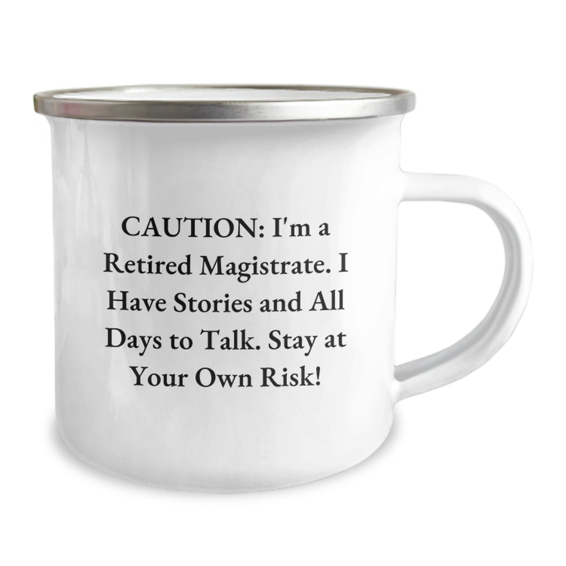 Magistrate Humor Gifts from Friends, Funny Camping Mug, Caution: I'm A Retired Magistrate, Stay At Your Own Risk!, Perfect Birthday Unique Gifts for Men or Women - Image 2