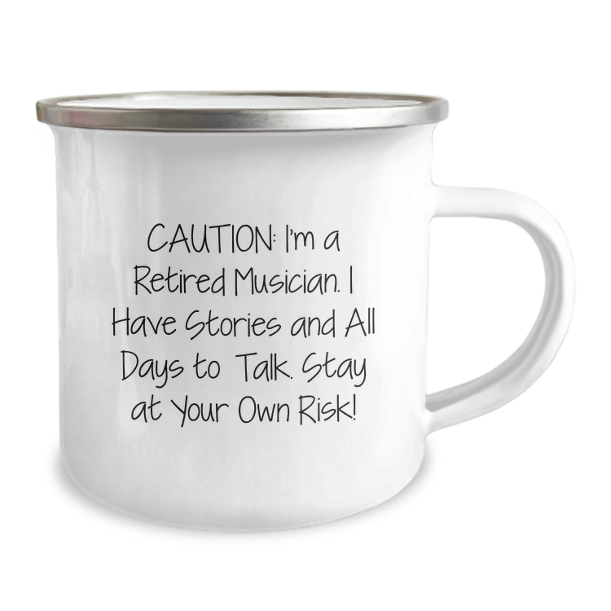 Musician's Funny Camping Mug, Gifts from Friends to Musician on Birthday, 'Caution: I'm A Retired Musician...' - 12 oz Stainless Steel with Enamel Finish - Image 2