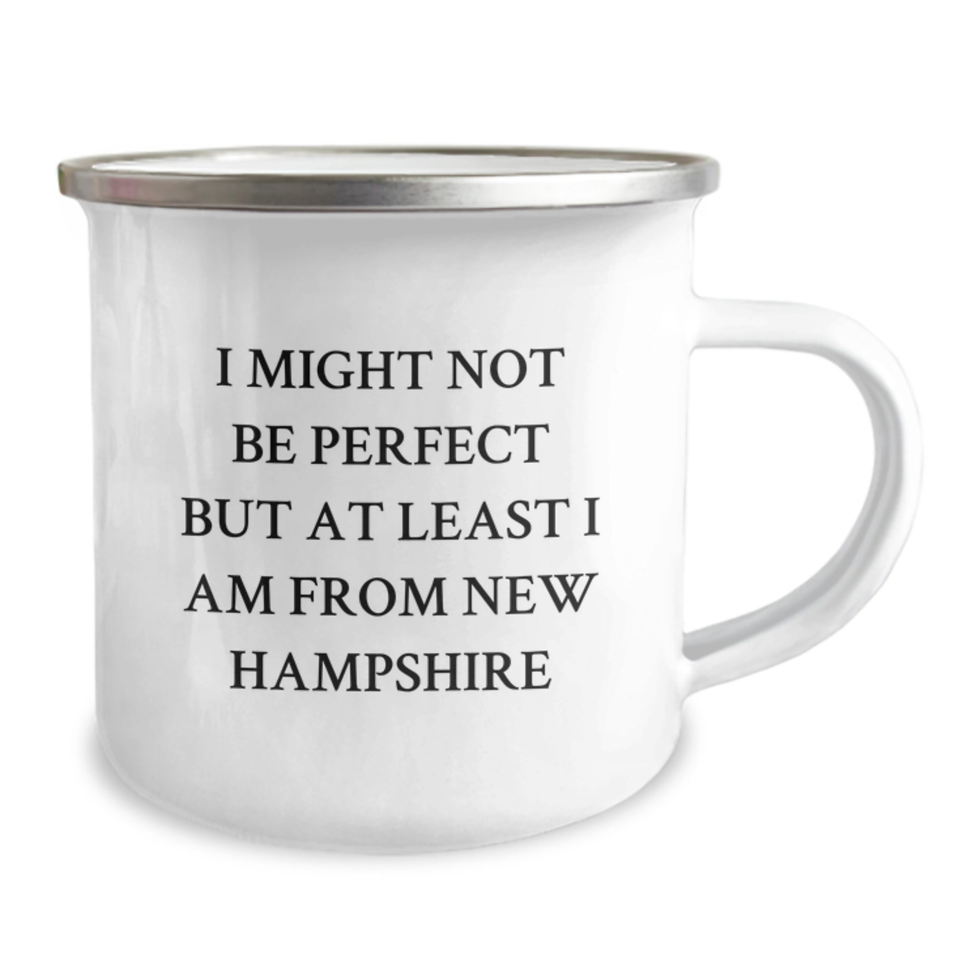 Funny New Hampshire Camping Mug, 'I Might Not Be Perfect But At Least I Am From New Hampshire' Gifts from Friends to Family, Birthday Unique Gifts for Him or Her - Image 2