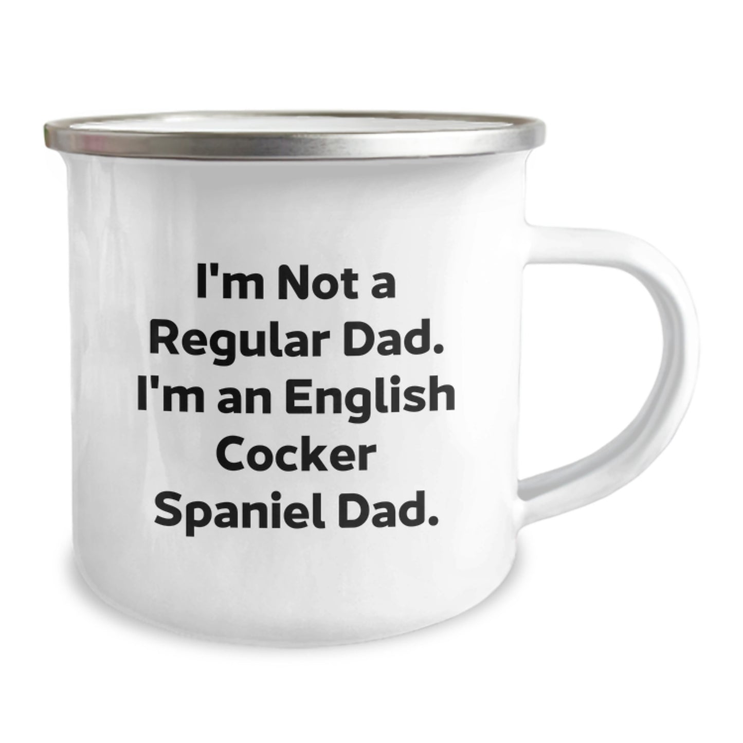Funny English Cocker Spaniel Dog Dad Gifts from Men to Friends - Birthday Unique Mugs, I'm Not A Regular Dad. I'm An English Cocker Spaniel Dad., Camping Mug for English Cocker Spaniel Dog Lovers - Image 2