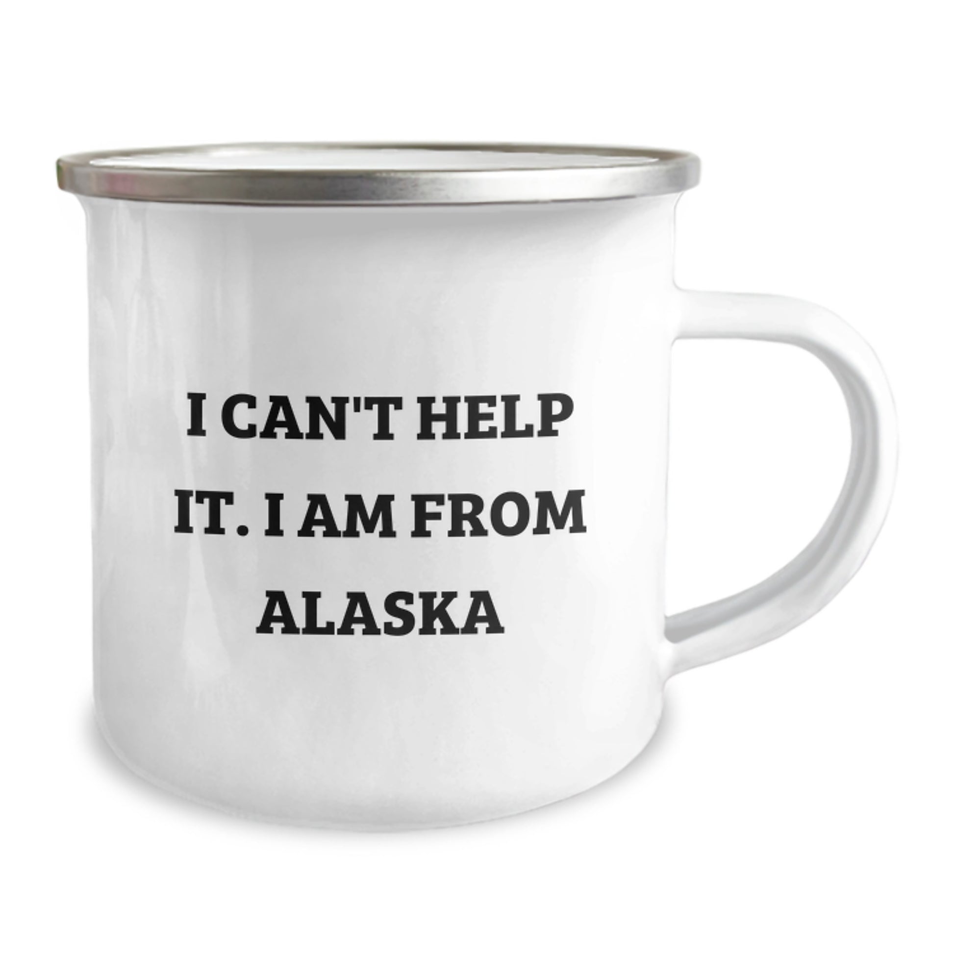Alaska Gifts from Men to Friends - Funny Camping Mug I Can't Help It. I Am From Alaska, Birthday Unique Treasures, Camping Essential Accessories - Image 2
