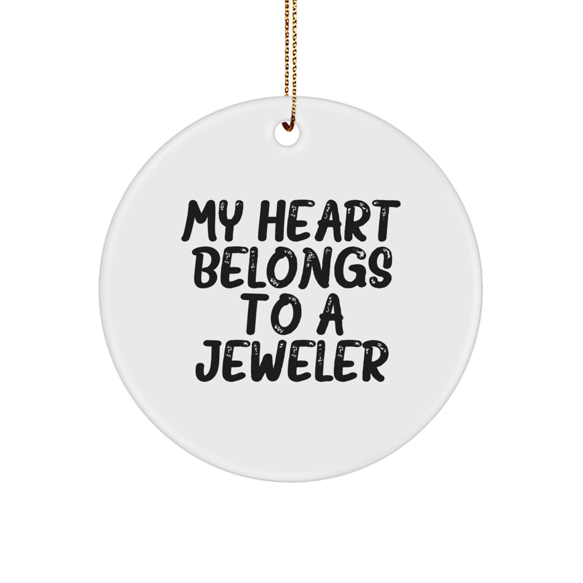 Funny Jeweler Gifts from Men, Women, or Friends - My Heart Belongs To A Jeweler Circle Ornament, Perfect for Christmas - Image 1