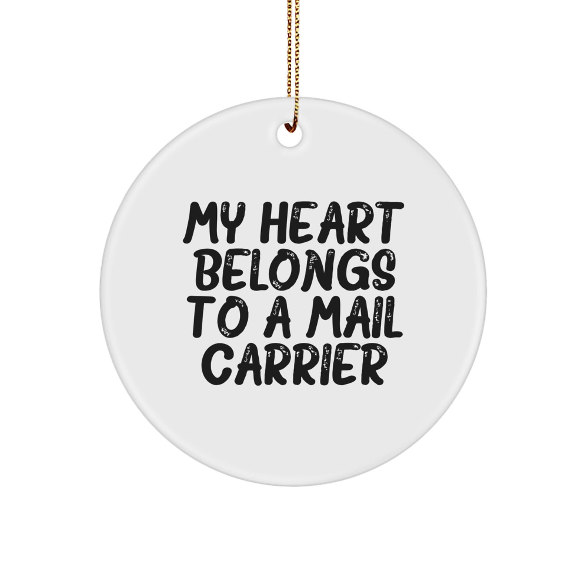 Funny Mail Carrier Gifts - 'My Heart Belongs To A Mail Carrier' Circle Ornament, Christmas Unique Presents for Mail Carrier, Friends, Coworkers, Family - Image 1