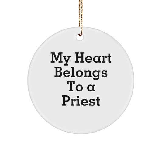 Funny Priest Gifts - My Heart Belongs To A Priest Circle Ornament, White, Christmas Unique Gifts from Friends for Men - Image 1