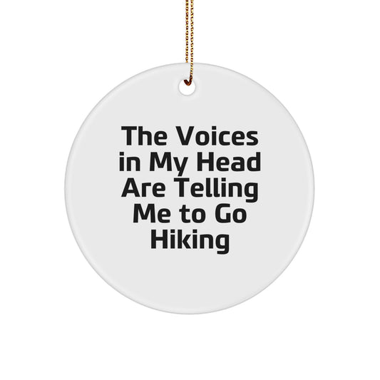Hiking Voices Gift Circle Ornament, Funny Quote for Hiking Enthusiasts, Christmas Unique Gifts for Men, Women, Friends, Family - Image 1