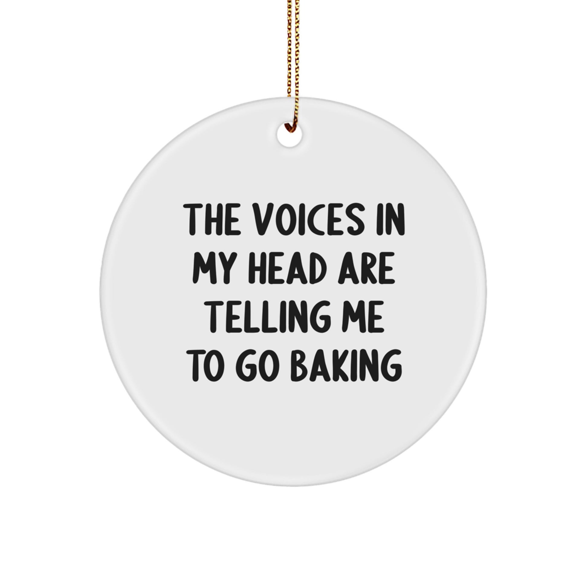 Funny Baking Quotes Gifts for Women Friends Family, Circle Ornament with 'The Voices In My Head Are Telling Me To Go Baking' Quote, Inspirational Baking Decorations for Christmas - Image 1