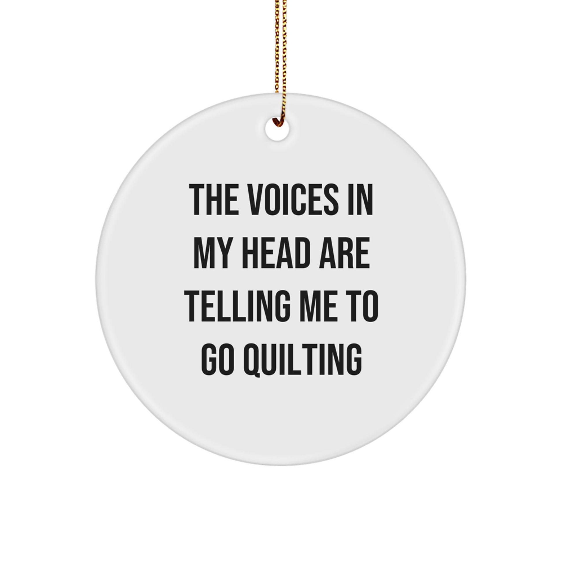 Quilting Circle Ornament, Funny Quote, Gifts from Men to Quilting Women, Christmas Unique Treasures - Image 1