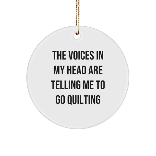 Quilting Circle Ornament, Funny Quote, Gifts from Men to Quilting Women, Christmas Unique Treasures - Image 1