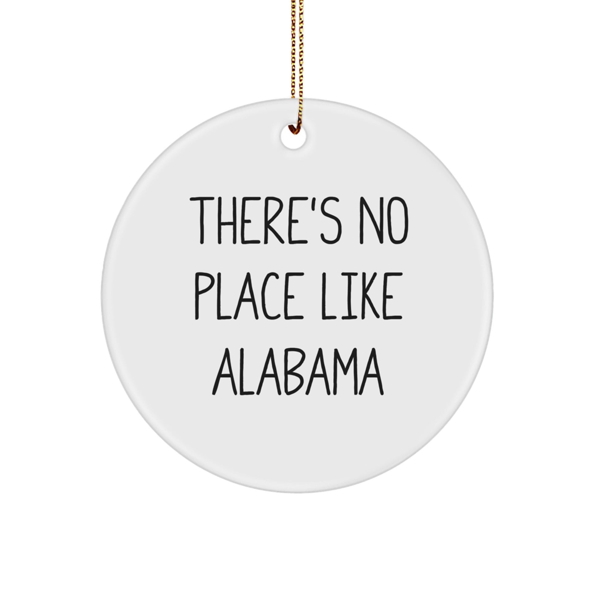Alabama Circle Ornament, 'There's No Place Like Alabama', White, Christmas Unique Gifts from Friends to Family - Image 1