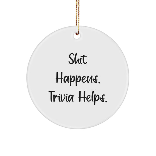 Trivia Enthusiasts' Delight, Funny Circle Ornament Gifts from Friends for Christmas - Image 1