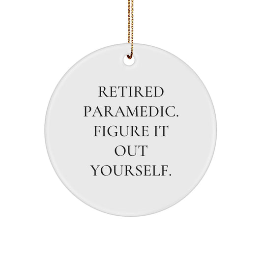 Rescue Worker Gifts from Men - Inspirational Quotes Circle Ornament for Christmas, Retired Rescue Worker Figure It Out Yourself - Image 1