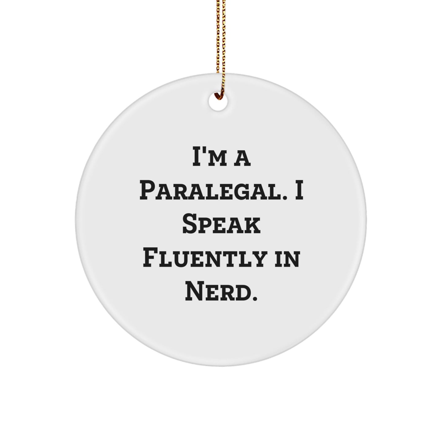 Paralegal Gifts | Funny Quote Circle Ornament for Christmas, 'I Speak Fluently In genius.' - Gifts from Friends for Paralegal - Image 1