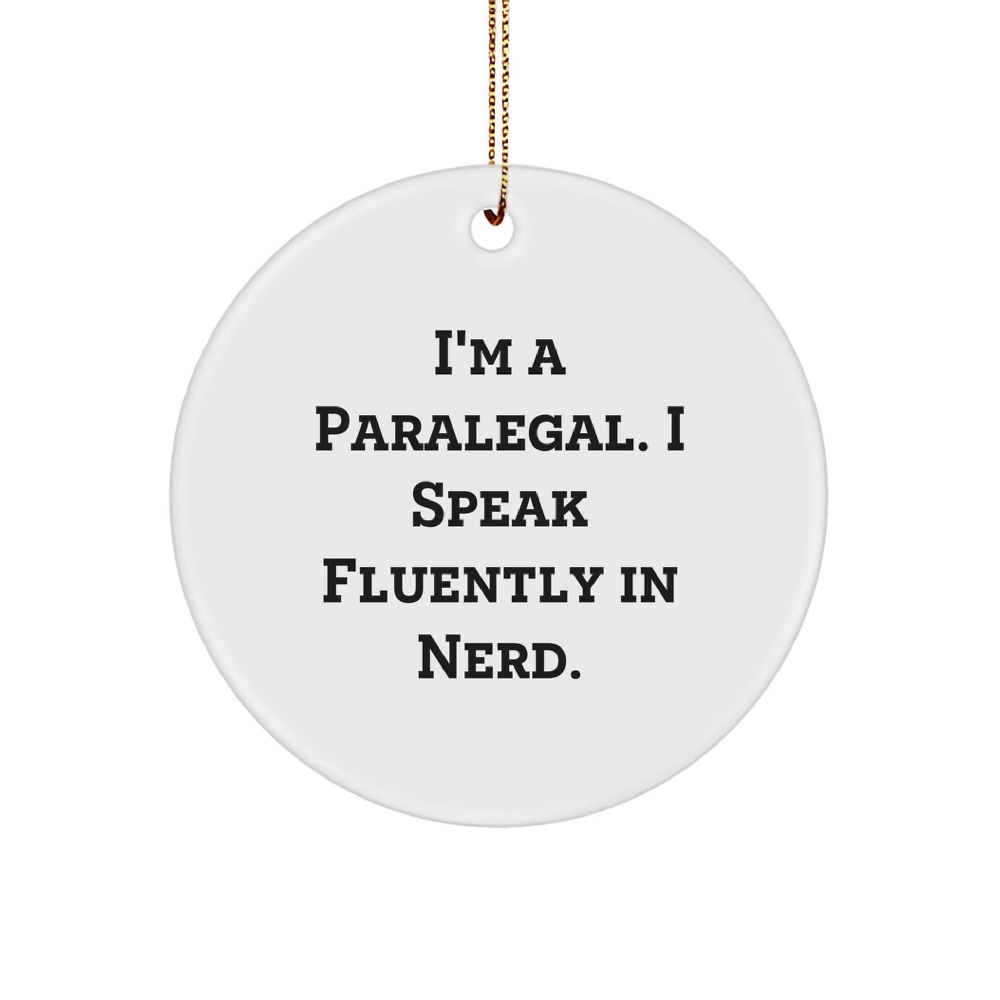 Paralegal Gifts | Funny Quote Circle Ornament for Christmas, 'I Speak Fluently In genius.' - Gifts from Friends for Paralegal - Image 1