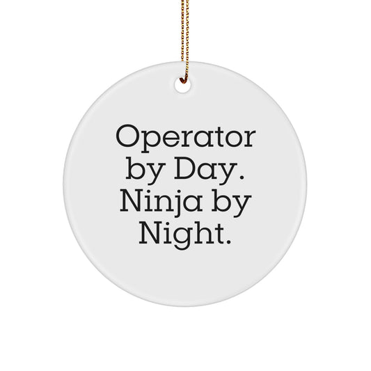 Operator Gifts from Men, Operator By Day. Ninja By Night. Circle Ornament, Funny Christmas Unique Gift for Operator - Image 1