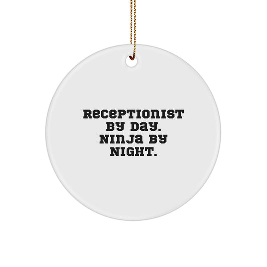 Receptionist Gifts, Circle Ornament, 'Receptionist By Day. Ninja By Night.' Quote, Christmas, Gifts from Family, Gifts for Receptionist - Image 1
