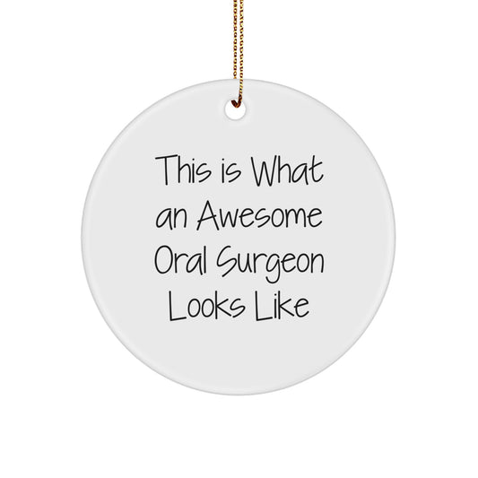 Funny Oral Surgeon Gifts from Men - This Is What An Awesome Circle Ornament Looks Like, Christmas Unique Gifts for Oral Surgeon - Image 1