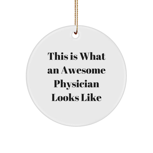 Funny Physician Gifts from Friends - This Is What An Awesome Physician Looks Like Circle Ornament for Men or Women - Christmas Unique Ideas - Image 1