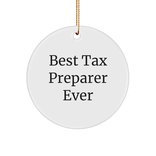 Funny Tax Preparer Gifts for Women, Best Tax Preparer Ever Circle Ornament, White, Christmas Unique Gifts from Friends, Family to Coworkers - Image 1
