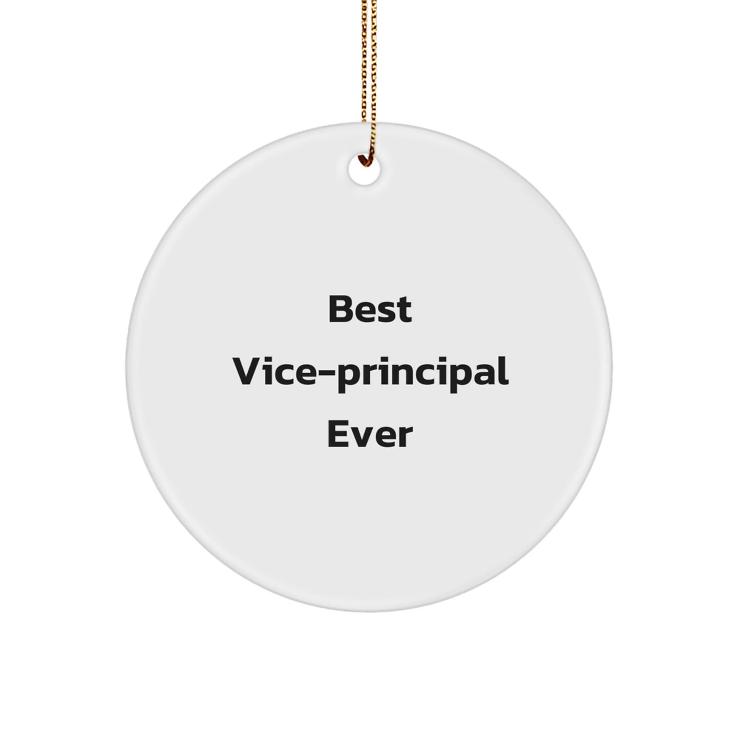 Funny Vice-Principal Gifts from Friends - 'Best Vice-Principal Ever' Circle Ornament, White, 2.75" Tall - Unique Christmas Unique Gifts for Vice-Principal - Image 1