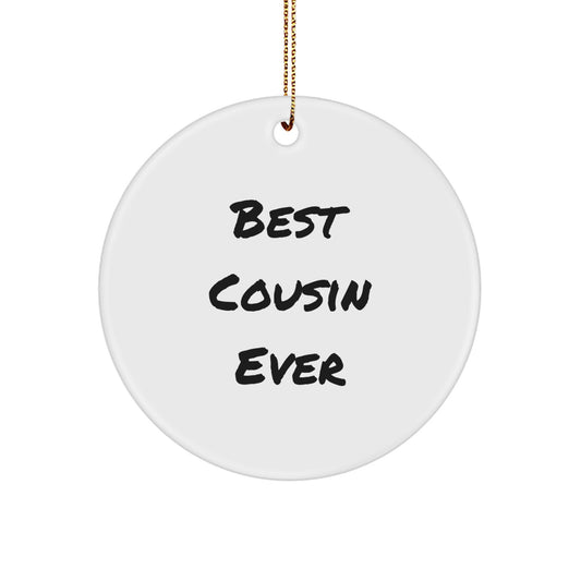 Funny Cousin Gifts from Best Cousin Ever Circle Ornament for Christmas, 'Best Cousin Ever' Quote, Gift for Cousin, Family, and Friends - Image 1