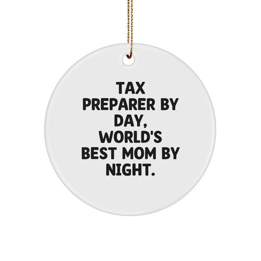 Tax Preparer Gifts from Women, 'Tax Preparer By Day, World's Best Mom By Night.' Circle Ornament for Christmas - Image 1