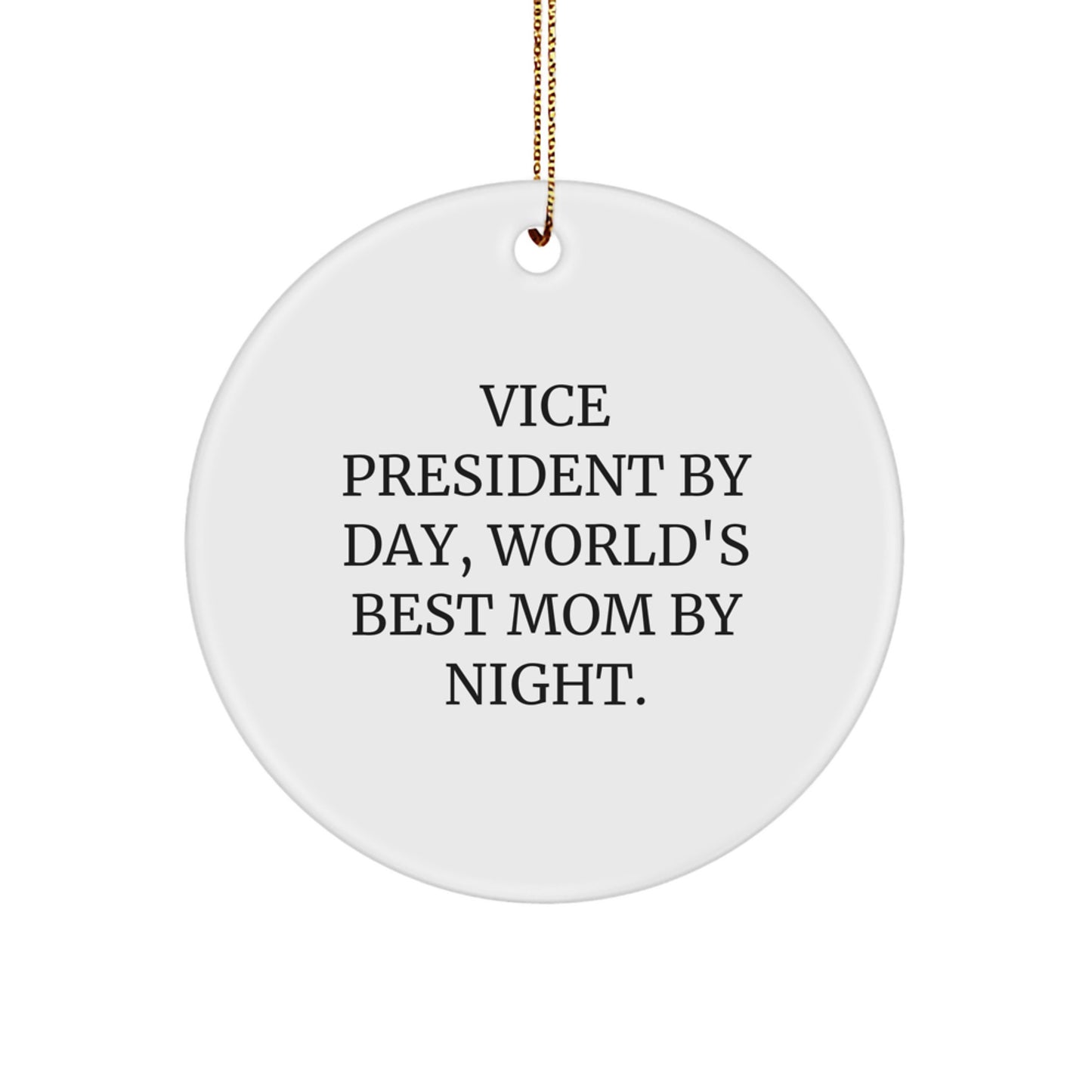 Vice President Gifts, Circle Ornament, Funny Quote - 'Vice President By Day, World's Best Mom By Night.' - Gifts for Vice President from Family - Image 1