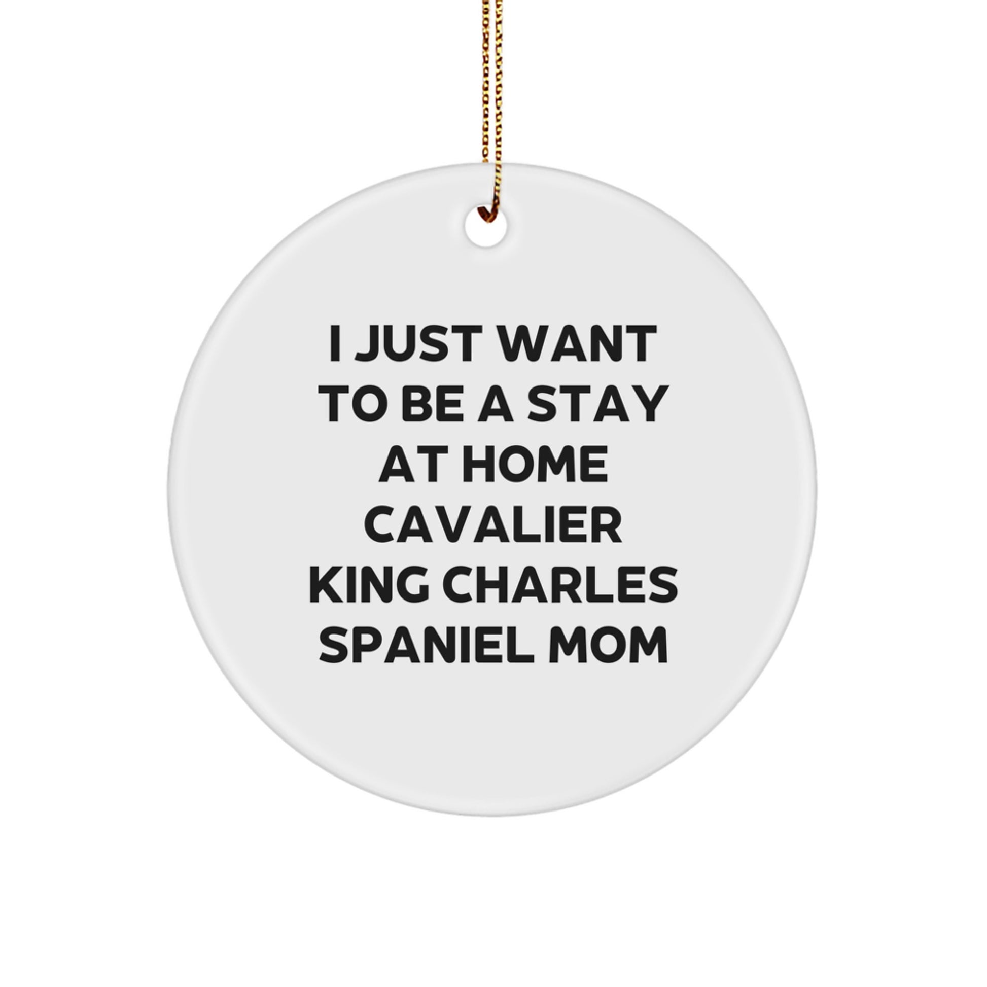 Cavalier King Charles Spaniel Dog Mom Gifts, Funny Quote Circle Ornament, Gifts from Family for Friends, Christmas Unique Gifts - Image 1