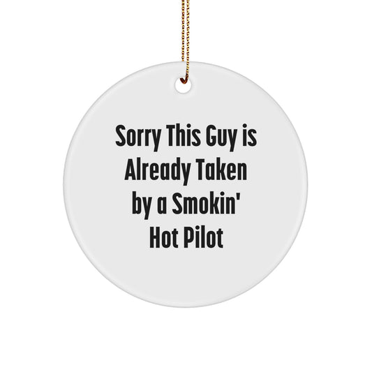 Pilot Gifts for Him, Sorry This Guy Is Already Taken By A Smokin' Hot Pilot Circle Ornament, Christmas Unique Gifts from Friends or Family - Image 1