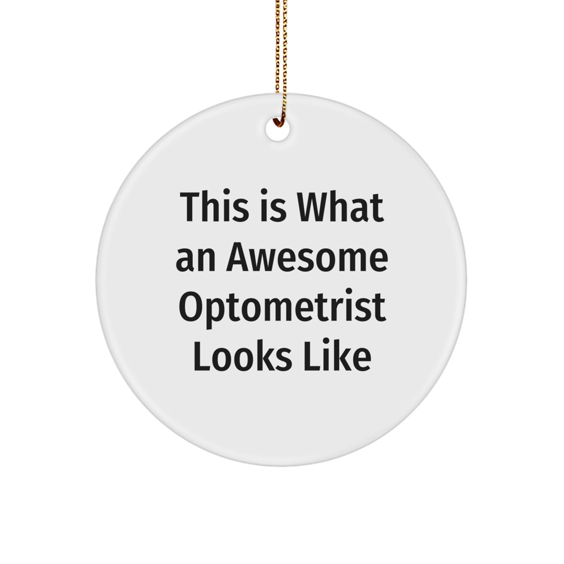 Funny Optometrist Gifts from Friends, Unique Circle Ornament for Awesome Optometrist, Christmas Unique Delights - Image 1