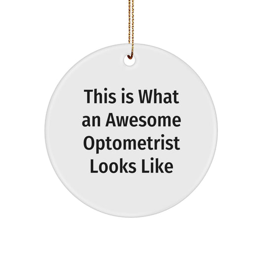 Funny Optometrist Gifts from Friends, Unique Circle Ornament for Awesome Optometrist, Christmas Unique Delights - Image 1