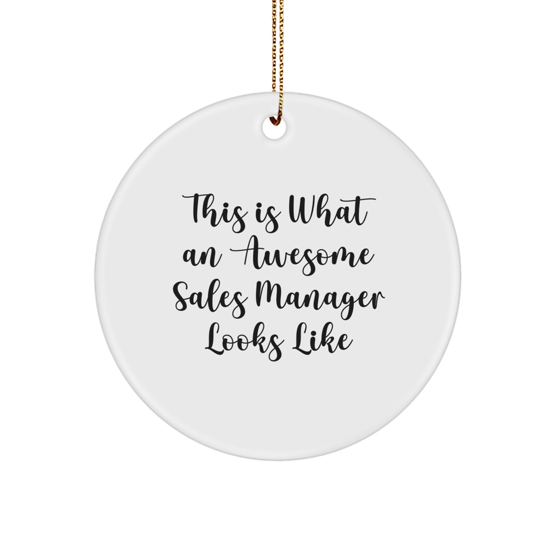 Inspirational Sales Manager Gifts for Christmas, This Is What An Awesome Sales Manager Looks Like, Circle Ornament, White, 2.75" tall, Gifts from Men to Sales Manager Friends - Image 1