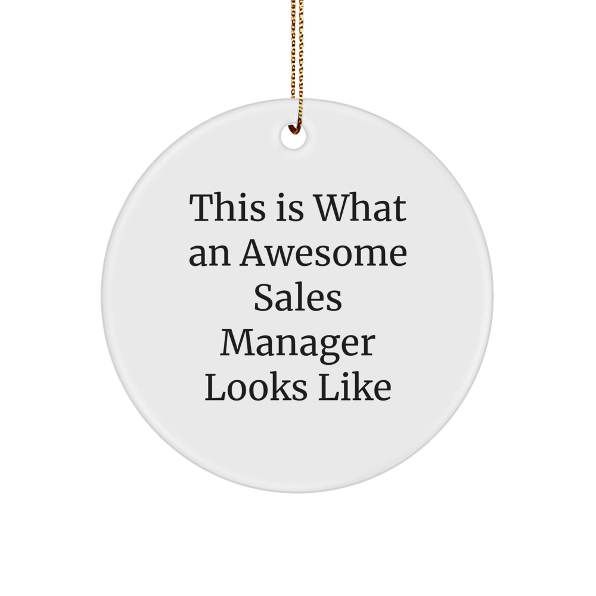 Funny Sales Manager Gifts, This Is What An Awesome Sales Manager Looks Like, Circle Ornament for Christmas, Gifts from Friends to Sales Managers, Perfect for Office Decor - Image 1