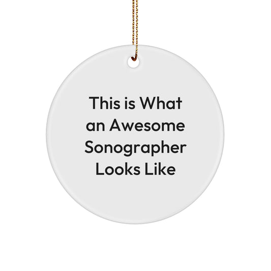 Funny Sonographer Gifts from Family, Unique Circle Ornament for Christmas, 'This Is What An Awesome Sonographer Looks Like' Quote, Perfect for Coworkers or Friends - Image 1