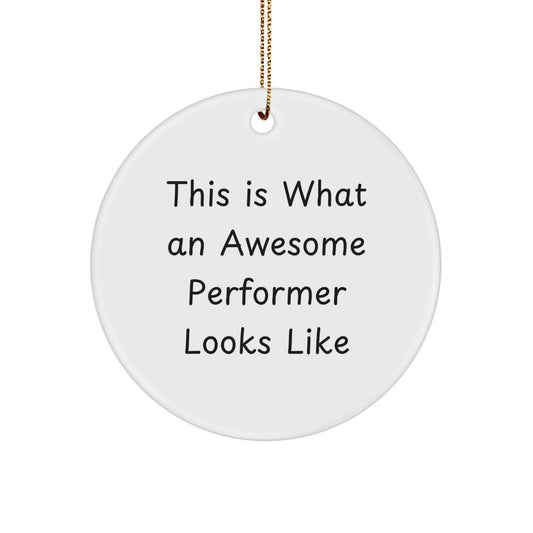 Funny Performer Gifts from Friends, 'This Is What An Awesome Performer Looks Like' Circle Ornament for Christmas - Image 1