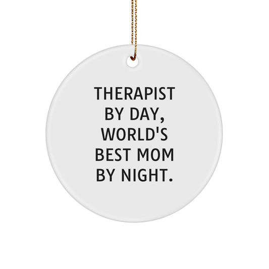 Therapist Gifts, Funny Quote Circle Ornament, Gifts from Friends, Christmas Unique Presents - Image 1