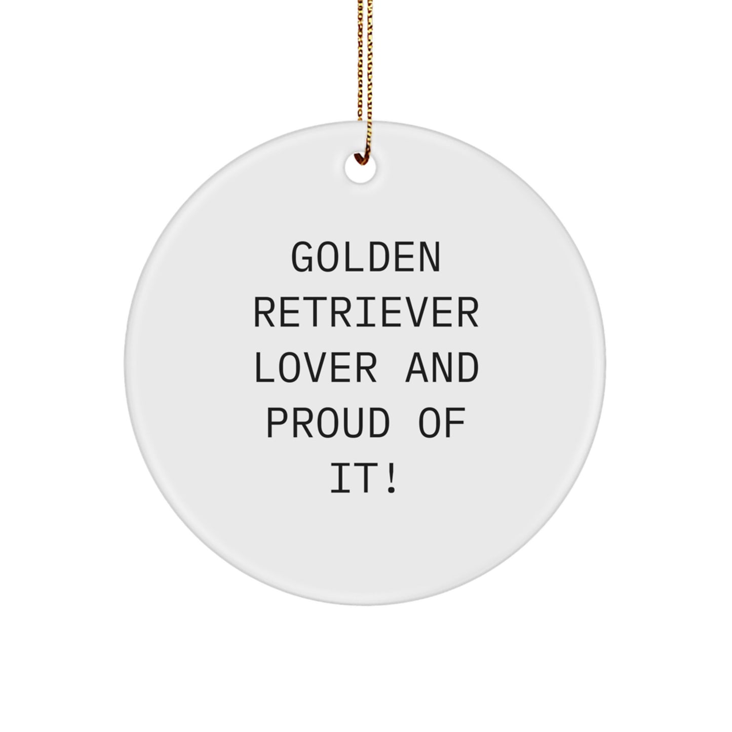 Golden Retriever Dog Lover Gifts from Friends, Family, and Coworkers - Funny Circle Ornament for Men and Women - Image 1