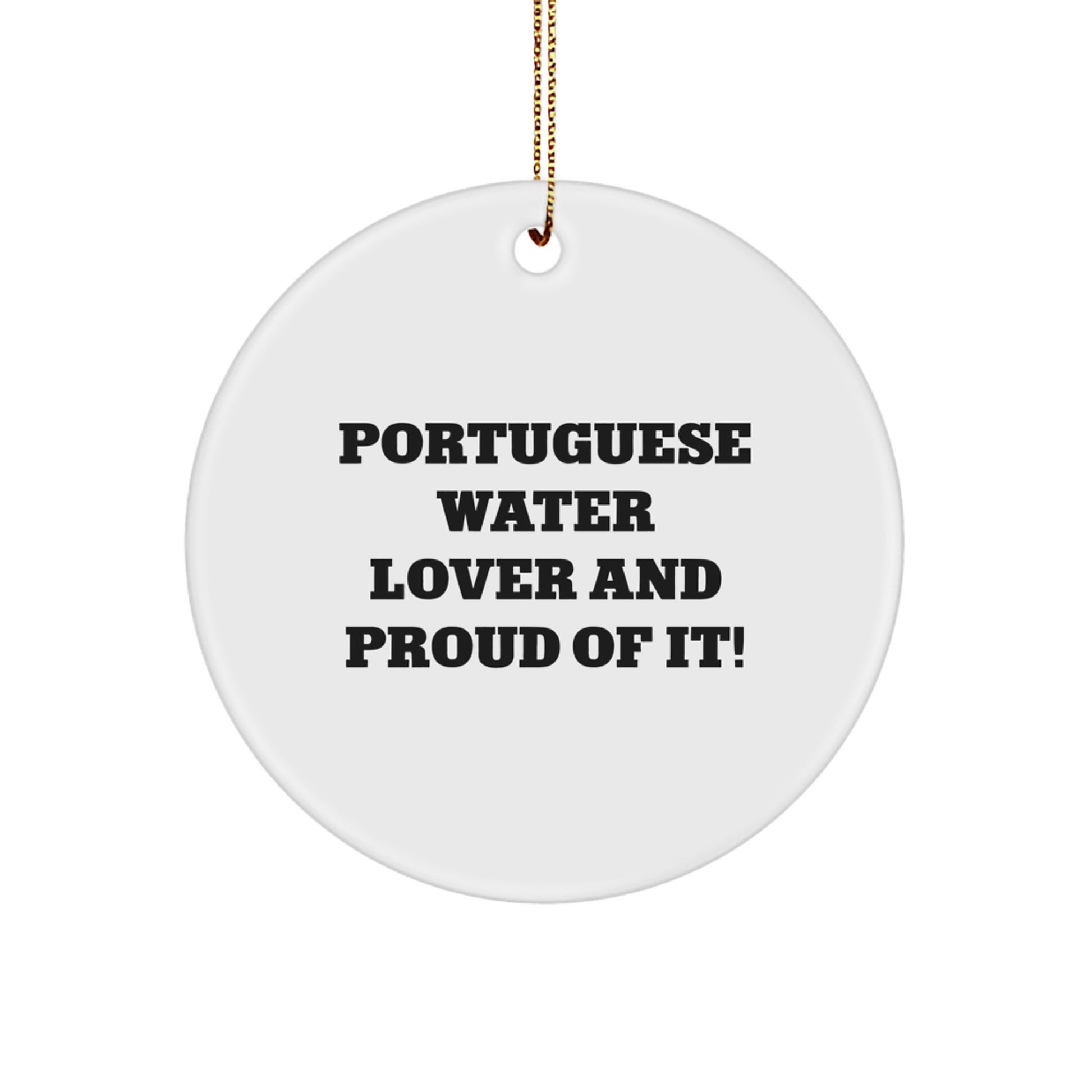 Portuguese Water Dog Lovers Gifts from Family - 'Portuguese Water Lover And Proud Of It!' Circle Ornament for Christmas - Image 1