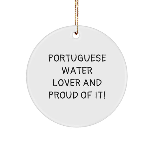 Portuguese Water Dog Lover Gifts, Funny Circle Ornaments for Christmas, 'Portuguese Water Lover And Proud Of It!' Quote, Gifts from Friends, Family, or Coworkers for Portuguese Water Dog Owners - Image 1
