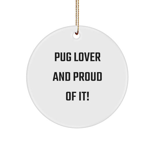Pug Dog Lover Gifts, Funny Quote Christmas Circle Ornament, Gifts from Women for Friends, Family or Coworkers - Image 1