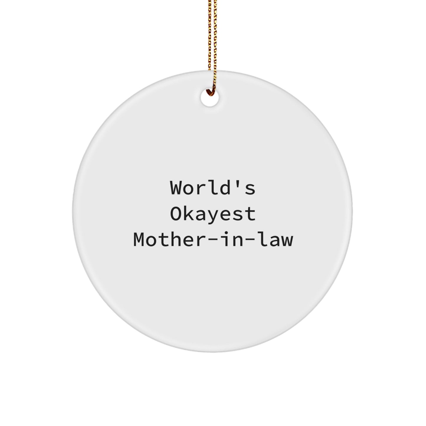 Funny Mom-in-law Gifts, World's Okayest Mom-In-Law Circle Ornament, Christmas Unique Gifts from Friends, Family, or Coworkers for Mom-in-law - Image 1