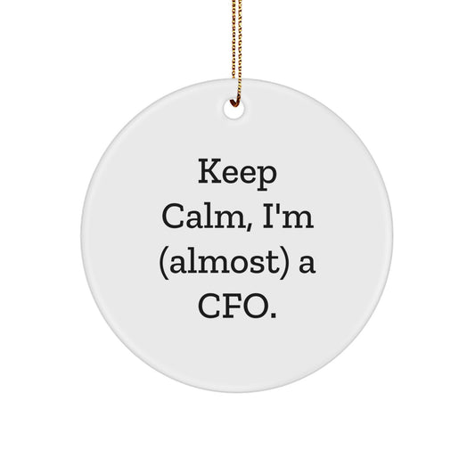 Funny CFO Gifts for Men from Friends - Keep Calm, I'm (almost) A CFO. Christmas Circle Ornament - Image 1