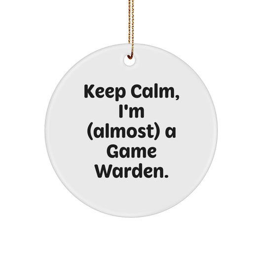 Funny Game Warden Circle Ornament, 'Keep Calm' Quote Gifts from Men to Game Wardens for Christmas - Image 1
